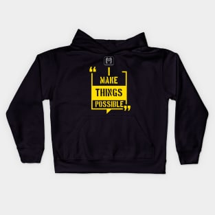 I Make Things Possible Kids Hoodie